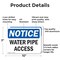 Signmission Water Pipe Access OSHA Notice Sign, Aluminum, 10in W x 7in L, 2PK OS-2PACK-NS-A-710-L-18980 - alternate 6